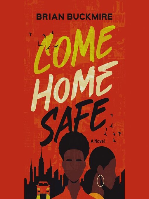 Title details for Come Home Safe by Brian G. Buckmire - Available